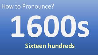 How to Pronounce 1600s in English [upl. by Howe574]