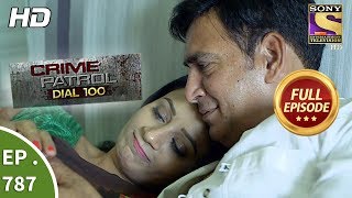 Crime Patrol Dial 100  Ep 787  Full Episode  29th May 2018 [upl. by Nandor]