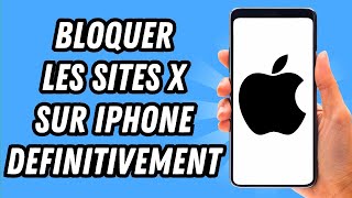 Comment bloquer les sites X sur iPhone definitivement GUIDE COMPLET [upl. by Bent]