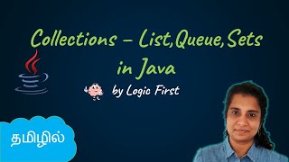 Java Collections  List Queue Sets  Java Course in Tamil  Logic First Tamil [upl. by Burwell]