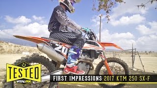 ReviewFirst Impressions 2017 KTM 250 SXF [upl. by Daniella]