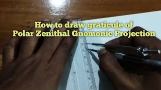 How to draw graticule of Polar Zenithal Gnomonic Projection in Hindi II Gnomonic Projection [upl. by Sonnnie]