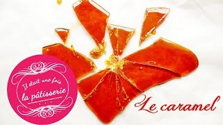 La recette du caramel inratable facile et rapide  Il était une fois la pâtisserie [upl. by Lian]