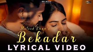 Bekadar  Lyrical Video  Mufeed Khan Mewati  New Punjabi Sad Song 2024 [upl. by Lacie244]