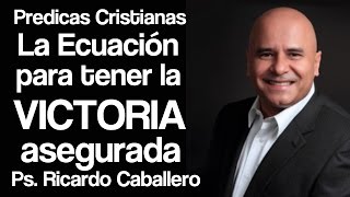 Predicas Cristianas  Todo en Contra  Dios a Favor  Victoria  Pastor Ricardo Caballero [upl. by Cristiano]