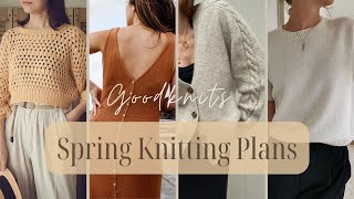 Spring Knitting Plans  Light layers comfy tshirts my first dress amp more cardigans  Goodknits [upl. by Eardnaed]