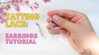 Shuttle Tatting  Earrings with Onion Rings Tutorial ENG SUB 1080p [upl. by Bornstein]