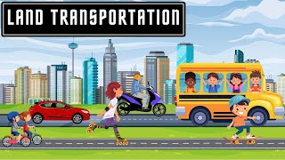 Land Transportation  Means of Transport for Kids  Land Transport for Toddlers  Transportation [upl. by Thinia]