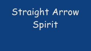 Straight Arrow  Spirit [upl. by Nrojb]