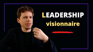 Le leadership visionnaire vers un monde meilleur [upl. by Conan760]