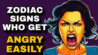 Zodiac Signs Who Get Angry Easily Ranked From Most To Least [upl. by Dnomal]