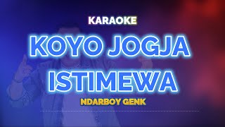 Koyo Jogja Istimewa Karaoke  Ndarboy Genk  KaroKoe Musik [upl. by Oiliduab]