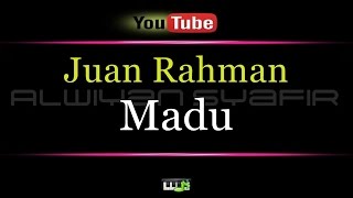 Karaoke Juan Rahman  Madu [upl. by Hcirdeirf]