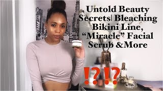 Untold Beauty Secrets Bikini Line Bleaching Miracle Facial Mask amp More [upl. by Eleni]