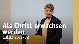 Als Christ erwachsen werden  Lukas 24152  Andreas Sawatzki [upl. by Nassah]