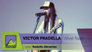 Victor Pradella  Nível Raso Rodolfo Abrantes [upl. by Aynnat401]