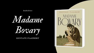 Madame Bovary  Gustave Flaubert Audiolibro Completo Voz Humana  Resumen completo [upl. by Kazimir]