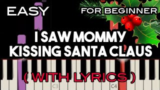 I SAW MOMMY KISSING SANTA CLAUS  LYRICS   CHRISTMAS SONG  SLOW amp EASY PIANO [upl. by Nniw]