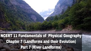 Fundamentals of Physical Geography NCERT 11  Chapter 7  Part 6  River Landforms [upl. by Hendrick]