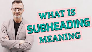 Subheading  Meaning of subheading [upl. by Reade]