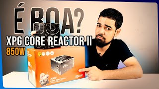 XPG Core Reactor II 850W 80 Plus Gold Unboxing Vale a Pena [upl. by Prem]