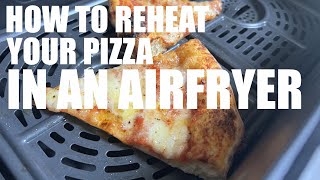 How to Reheat your Pizza in an Air fryer [upl. by Alick]