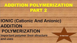 cationic and anionic addition polymerization [upl. by Odnavres]