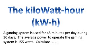 Electricity Part 7A  The kilowatt hour [upl. by Webber]