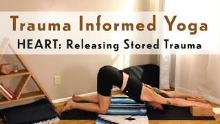 Heart Space Releasing Stored Trauma  Trauma Informed Yoga [upl. by Scrope]