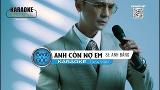 Karaoke ANH CÒN NỢ EM Tone Nam  VŨ QUỐC VIỆT ♪ [upl. by Crofoot]