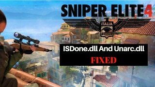 Sniper Elite 4  ISDonedll And Unarcdll FIXED 100 Working [upl. by Ahsiekat969]