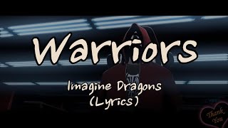 Imagine Dragons  WarriorsLyrics [upl. by Wills]