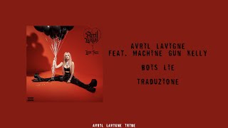 Avril Lavigne  Bois Lie feat Machine Gun Kelly Traduzione [upl. by Deck]