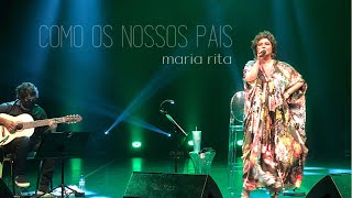 Maria Rita  Como os Nossos Pais  Voz e Violão  Teatro J Safra  090122 [upl. by Laira]