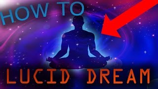 HOW TO LUCID DREAM Control your dreams amp Fly [upl. by Saloma]