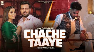 Chache Taaye  Official Video  Nav Dolorain  Raj Jhinjar  Sukhman Sandhu  Rosh Music  2024 [upl. by Caresa338]