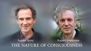 Rupert Spira amp Rupert Sheldrake The Nature of Consciousness [upl. by Joan142]