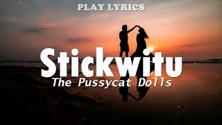 Stickwitu  The Pussycat Dolls Lyrics quotI must stick with youquot [upl. by Archie]