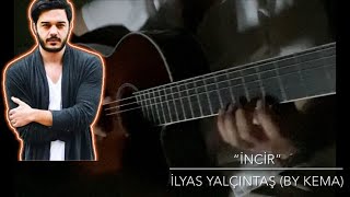 yalcintasilyas İncirler gitar cover [upl. by Nyraa900]