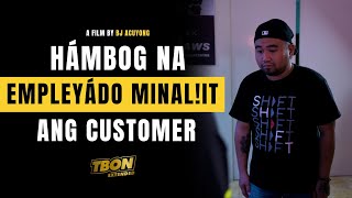 Hambog na Empleyado Minaliit ang Customer [upl. by Applegate]