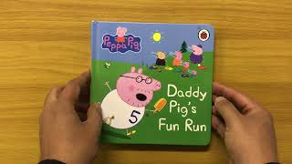 Daddy Pig’s Fun Run  Read Aloud Peppa Pig Book for Children and Toddlers [upl. by Nirrad]