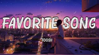 Toosii  Favorite Song Lyrics [upl. by Xuaeb]