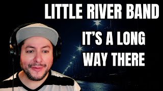 FIRST TIME HEARING Little River Band quotIts A Long Way Therequot Reaction [upl. by Chaim752]