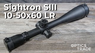 Sightron SIII 1050x60 Long Range Rifle Scope Review  Optics Trade Reviews [upl. by Orlanta750]