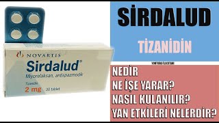 SİRDALUD Tablet Tizanidin Nedir Niçin Kullanılır Nasıl Kullanılır Yan Etkileri Nelerdir [upl. by Yrtneg]