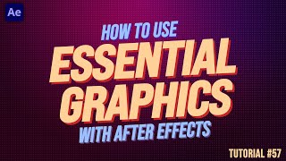 How to Use ESSENTIAL GRAPHICS for After Effects  Adobe After Effects Tutorial [upl. by Edwyna941]