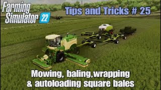 FS22 Tips and Tricks  25  Mowing baling wrapping and autoloading square bales  console [upl. by Aneerbas334]