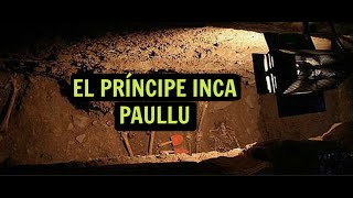 El Príncipe Inca Paullu [upl. by Yejus]