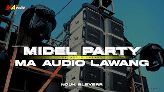 DJ MA AUDIO PARTY MIDEL NGUK  JINGLE BASS NGUK VIRAL TERBARU maaudiolawang djbassnguknguk [upl. by Eellek]