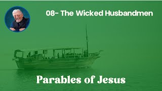 08 Parable of the Wicked Husbandmen [upl. by Arhez]